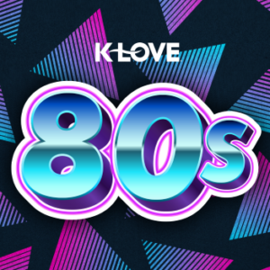 K-Love 80's