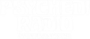 Psyched Radio. San Francisco.