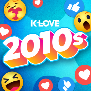 K-Love 2010's